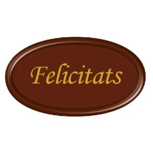 FAIXA OVAL CHOCOLATE “FELICITATS” 46×26 MM
