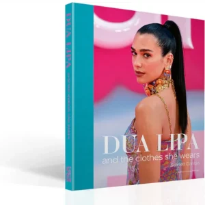 LIVRO DUA LIPA- AND THE CLOTHES SHE WEARS